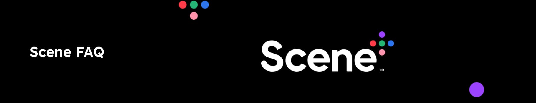 In this image, the logos of Scene FAQ and Scene+ are featured.
